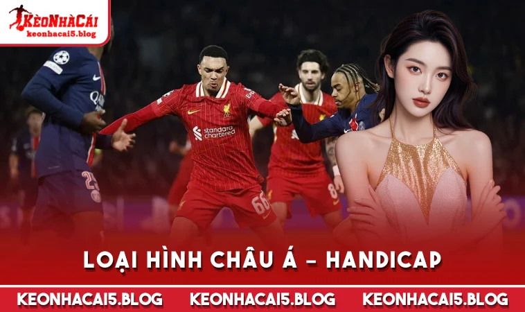 Loại hình châu Á – Handicap